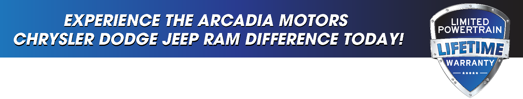 Arcadia Motors limited powertrain lifetime warranty